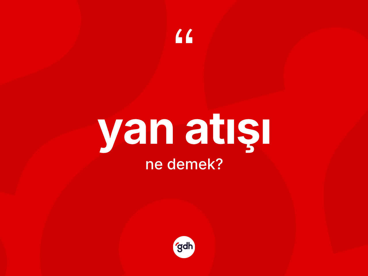 Yan atışı kelimesinin sözlükteki tanımı nedir? Yan atışının TDK'ya göre anlamı nedir?