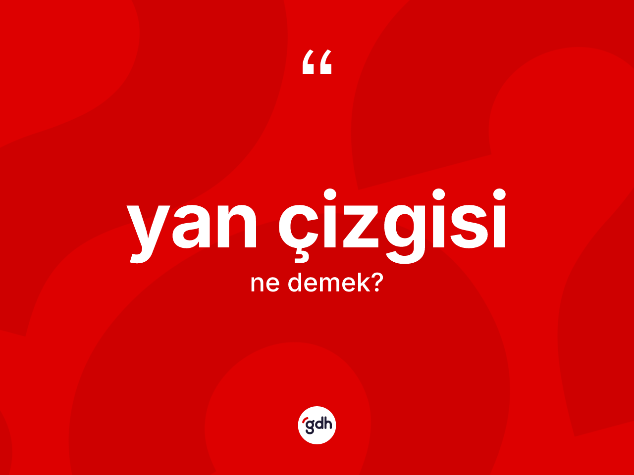 Yan çizgisi kelimesi nedir? Yan çizgisinin halk arasındaki kullanımı nasıldır?