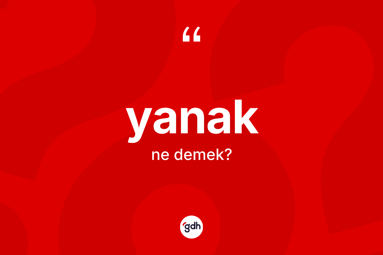 Yanak kelimesi nedir? Yanağın halk arasındaki kullanımı nasıldır?