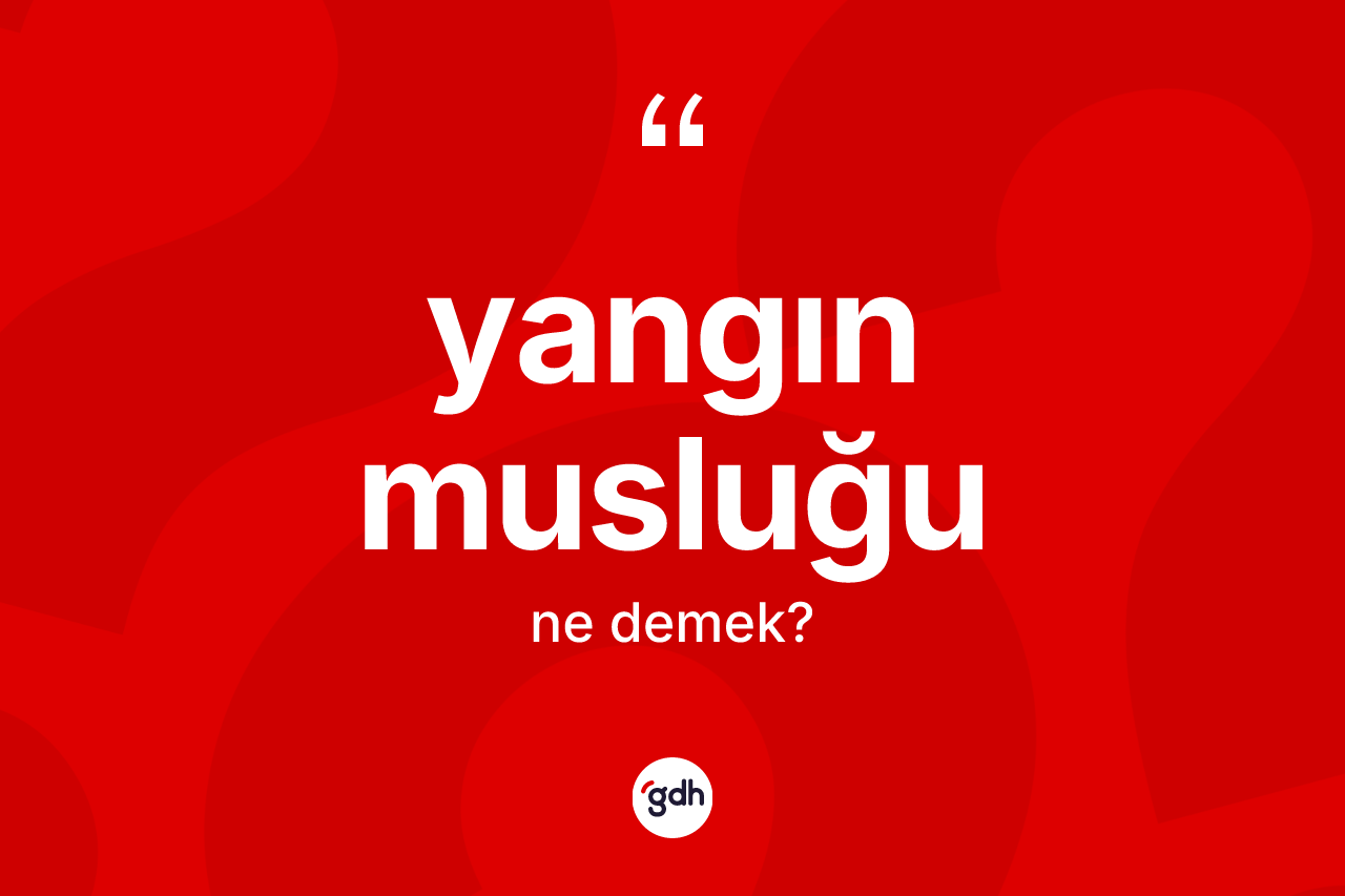 Yangın musluğu kelimesi ne demek? Yangın musluğunun kısaca tanımı nedir?
