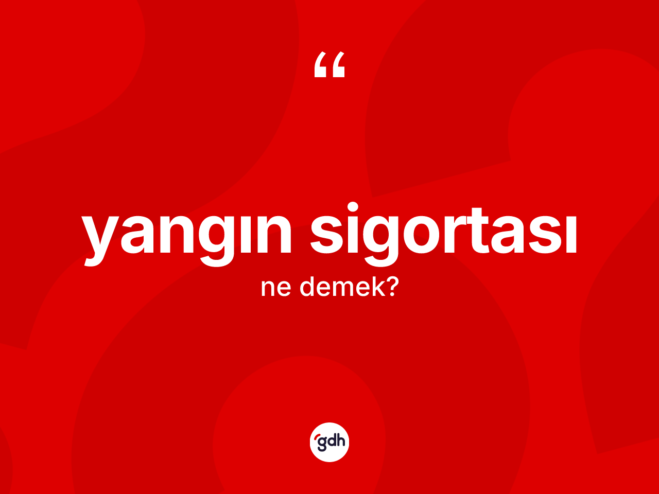 Yangın sigortası kelimesinin tanımı nedir? Yangın sigortası kelimesinin TDK anlamı nedir?