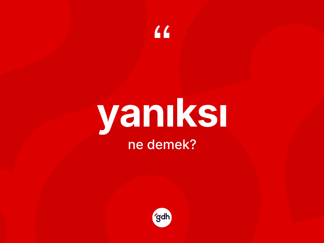 Yanıksı kelimesinin anlamı nedir? Yanıksı kelimesinin TDK'ya göre açıklaması nedir?