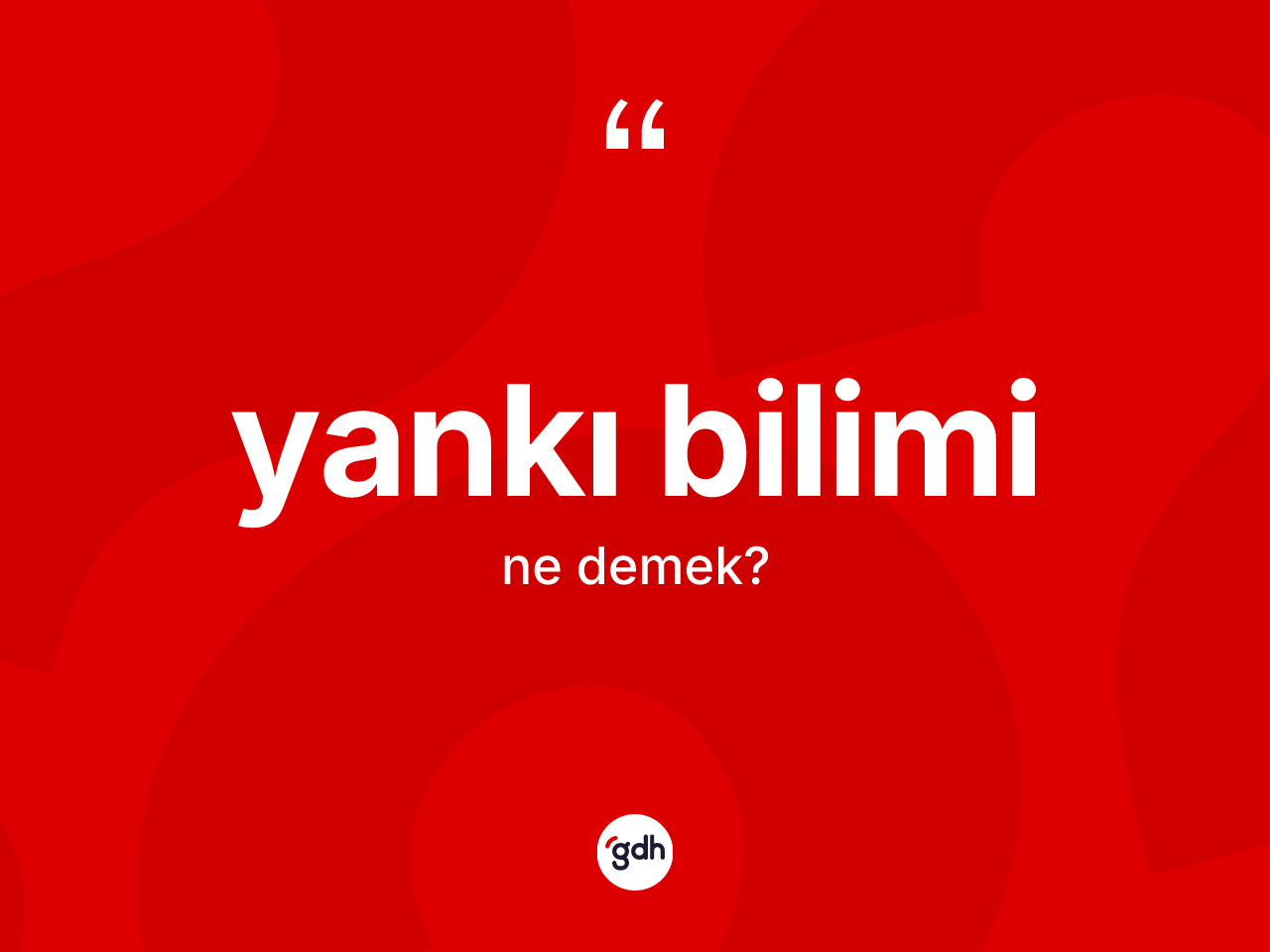 Yankı bilimi kelimesi ne anlama gelir? Yankı biliminin sözlükteki anlamı nedir?