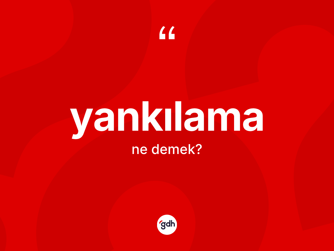 Yankılama kelimesi nedir? Yankılama kelimesinin TDK anlamı nedir?