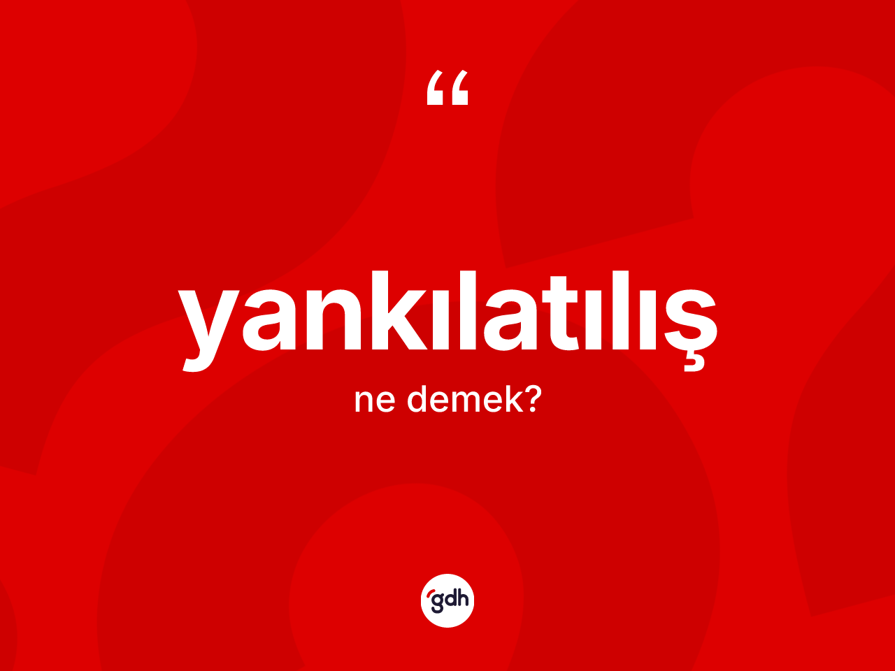 Yankılatılış nedir? Yankılatılış kelimesinin özellikleri nelerdir?