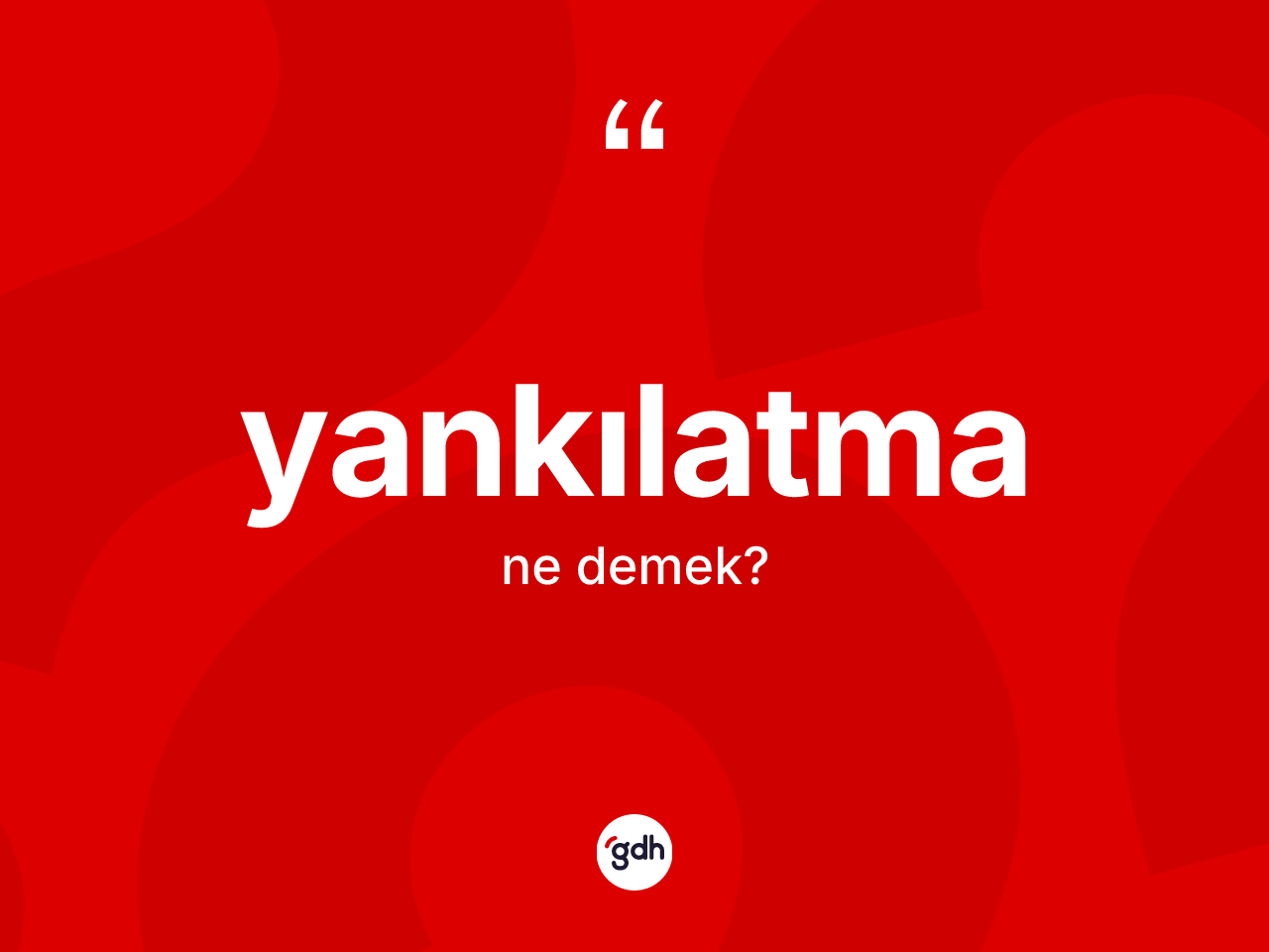 Yankılatma kelimesi ne anlama gelir? Yankılatmanın halk arasındaki kullanımı nasıldır?