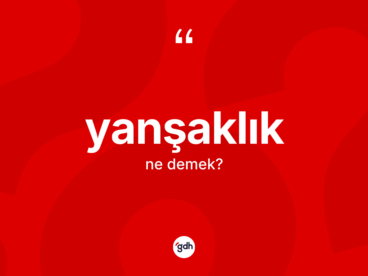 Yanşaklık ne anlama gelir? Yanşaklığın halk arasındaki kullanımı nasıldır?