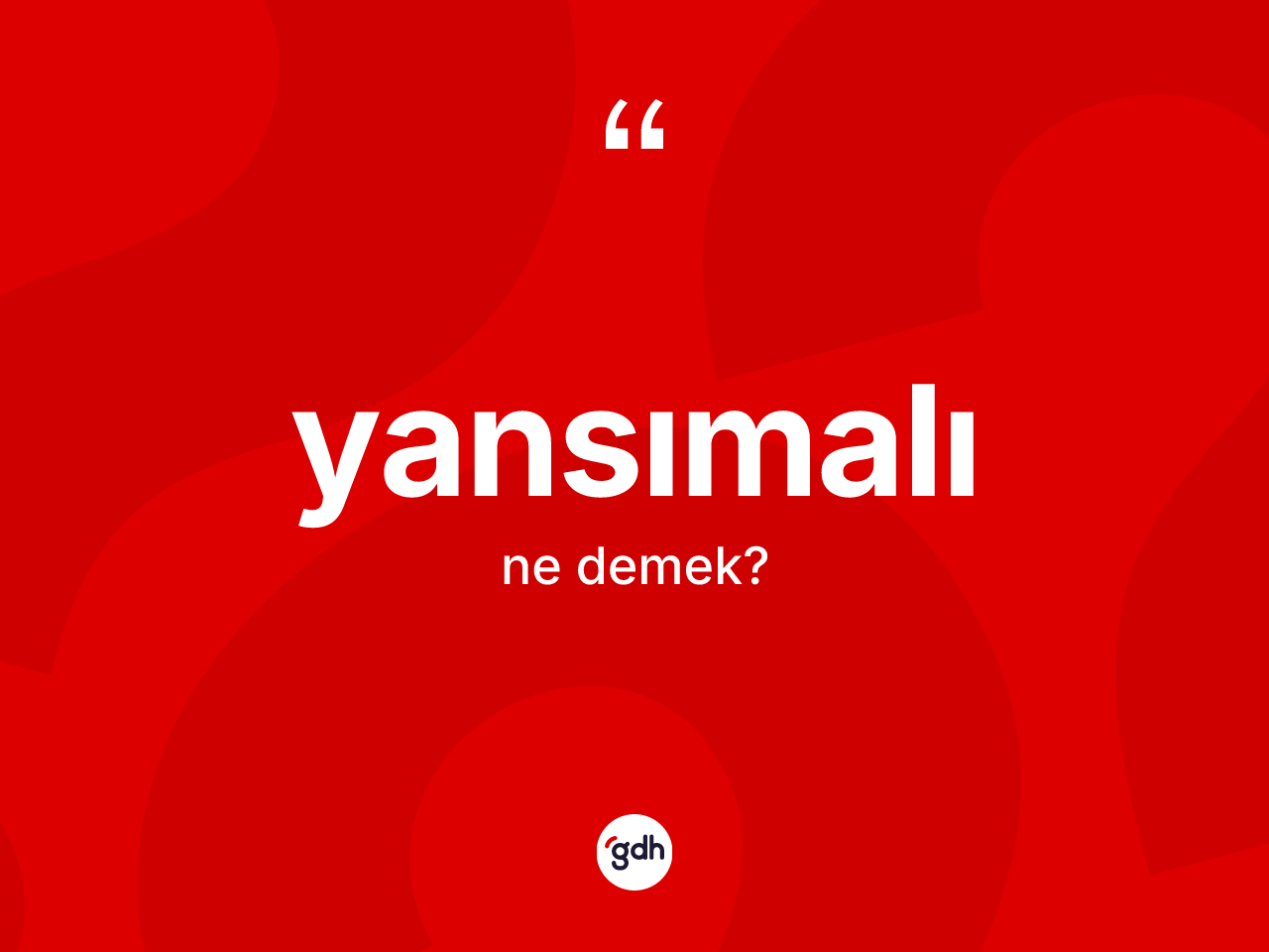 Yansımalı ne anlama gelir? Yansımalının sözlükteki anlamı nedir?