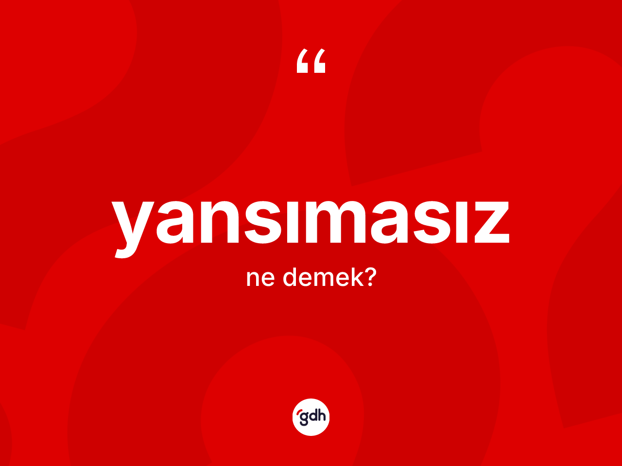 Yansımasız kelimesi nedir? Yansımasız kelimesinin TDK'ya göre açıklaması nedir?