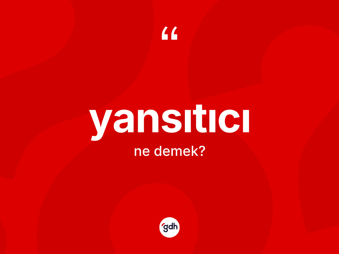 Yansıtıcı kelimesinin sözlükteki tanımı nedir? Yansıtıcı kelimesinin TDK'ya göre açıklaması nedir?