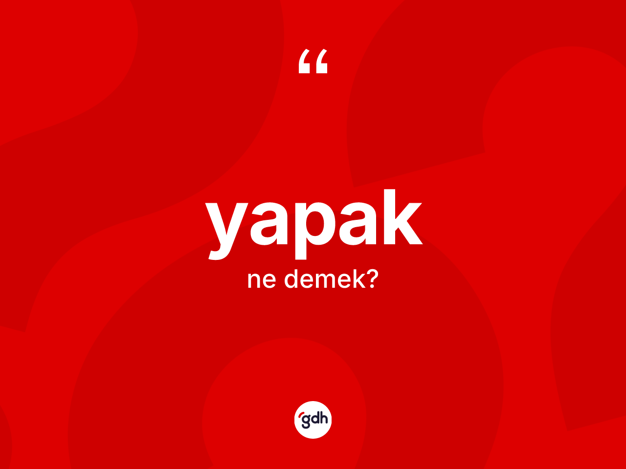 Yapak kelimesinin tanımı nedir? Yapak kelimesinin TDK anlamı nedir?