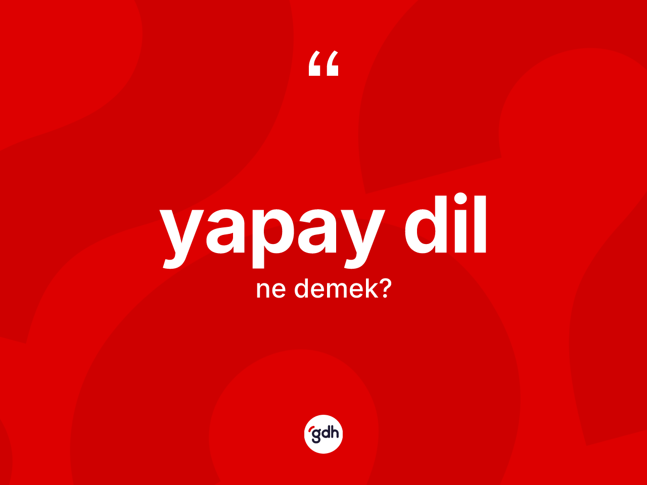 Yapay dil kelimesinin tanımı nedir? Yapay dilin sözlükteki anlamı nedir?