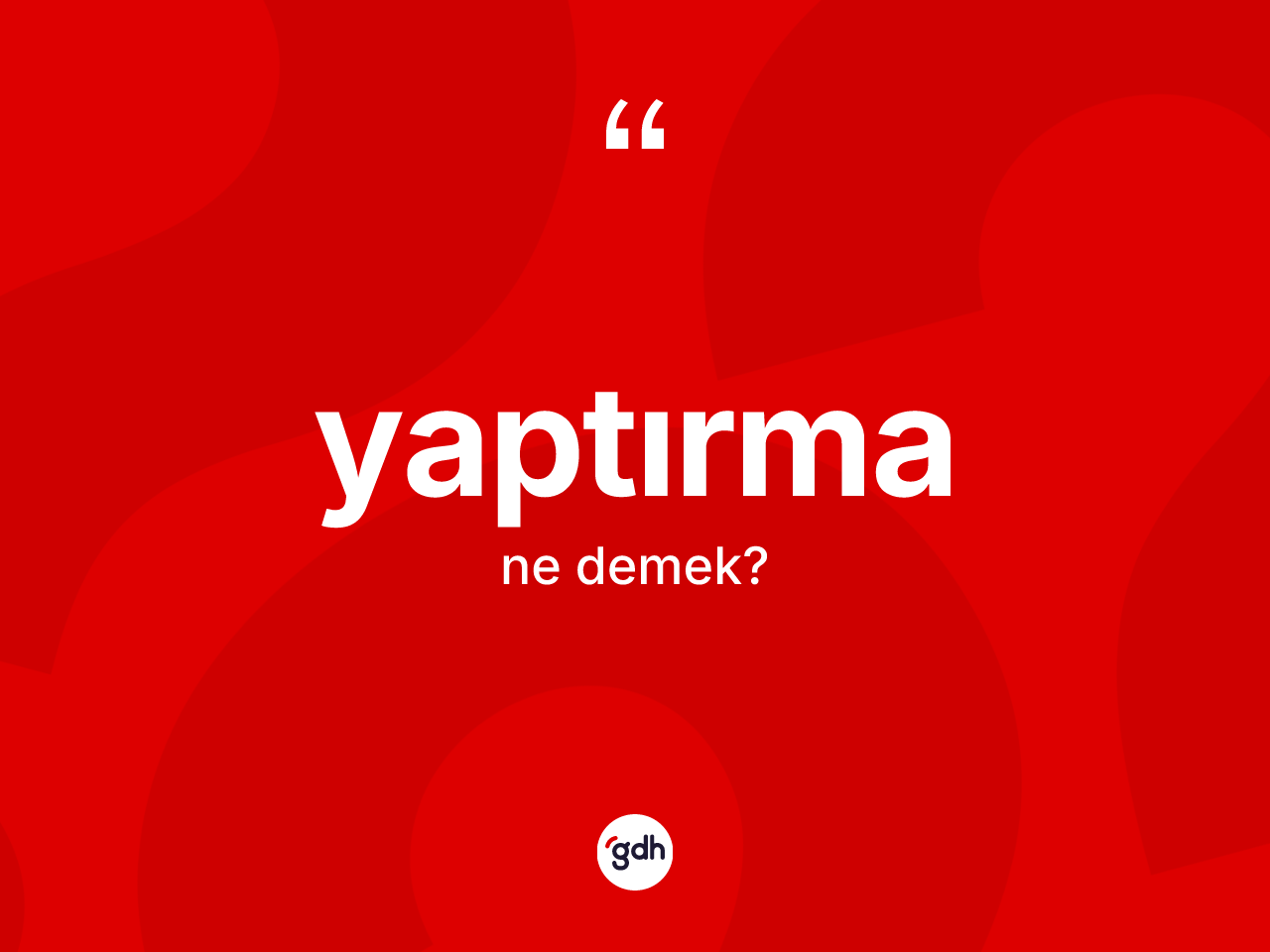 Yaptırma kelimesinin anlamı nedir? Yaptırmanın TDK'ya göre anlamı nedir?