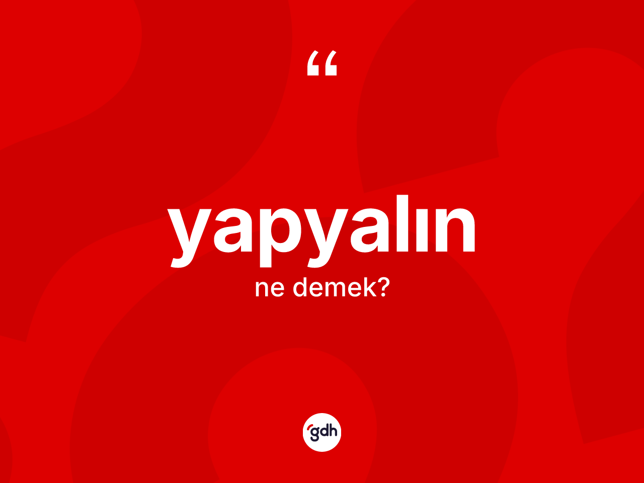 Yapyalın kelimesi ne anlama gelir? Yapyalın kelimesinin TDK anlamı nedir?