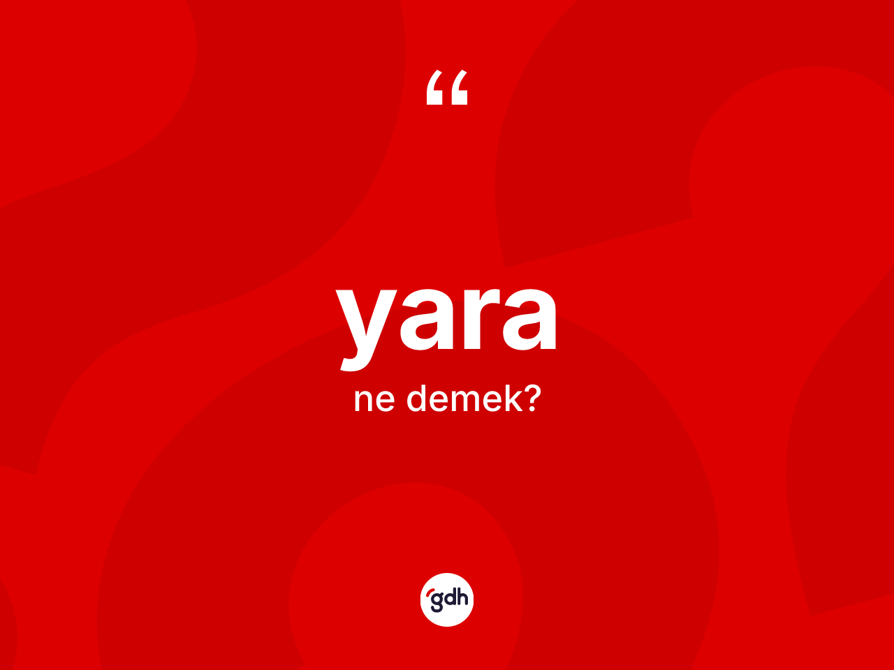 Yara kelimesi nedir? Yaranın halk arasındaki kullanımı nasıldır?