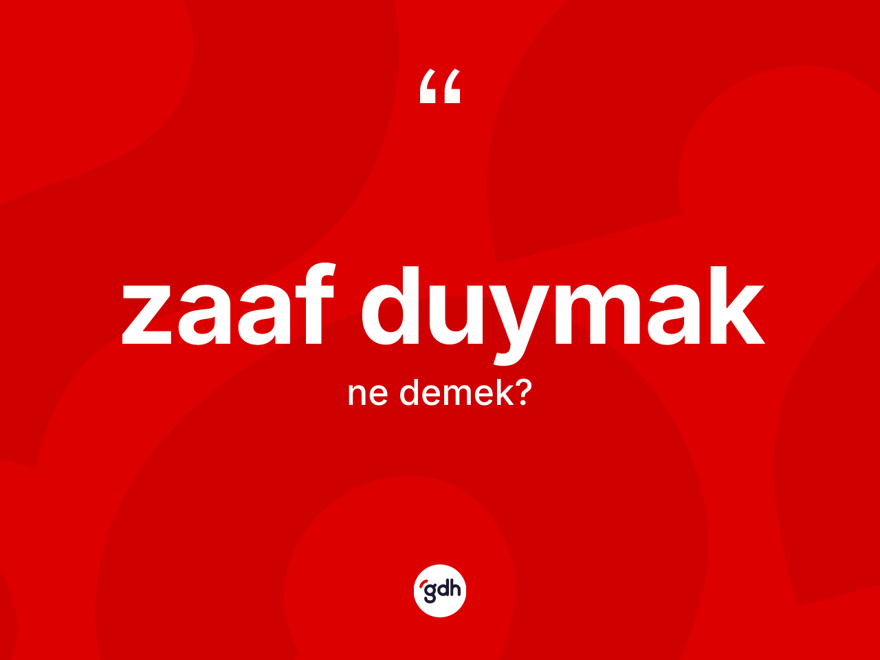 Zaaf duymak ne demek? Zaaf duymak ifadesinin TDK'ya göre açıklaması nedir?