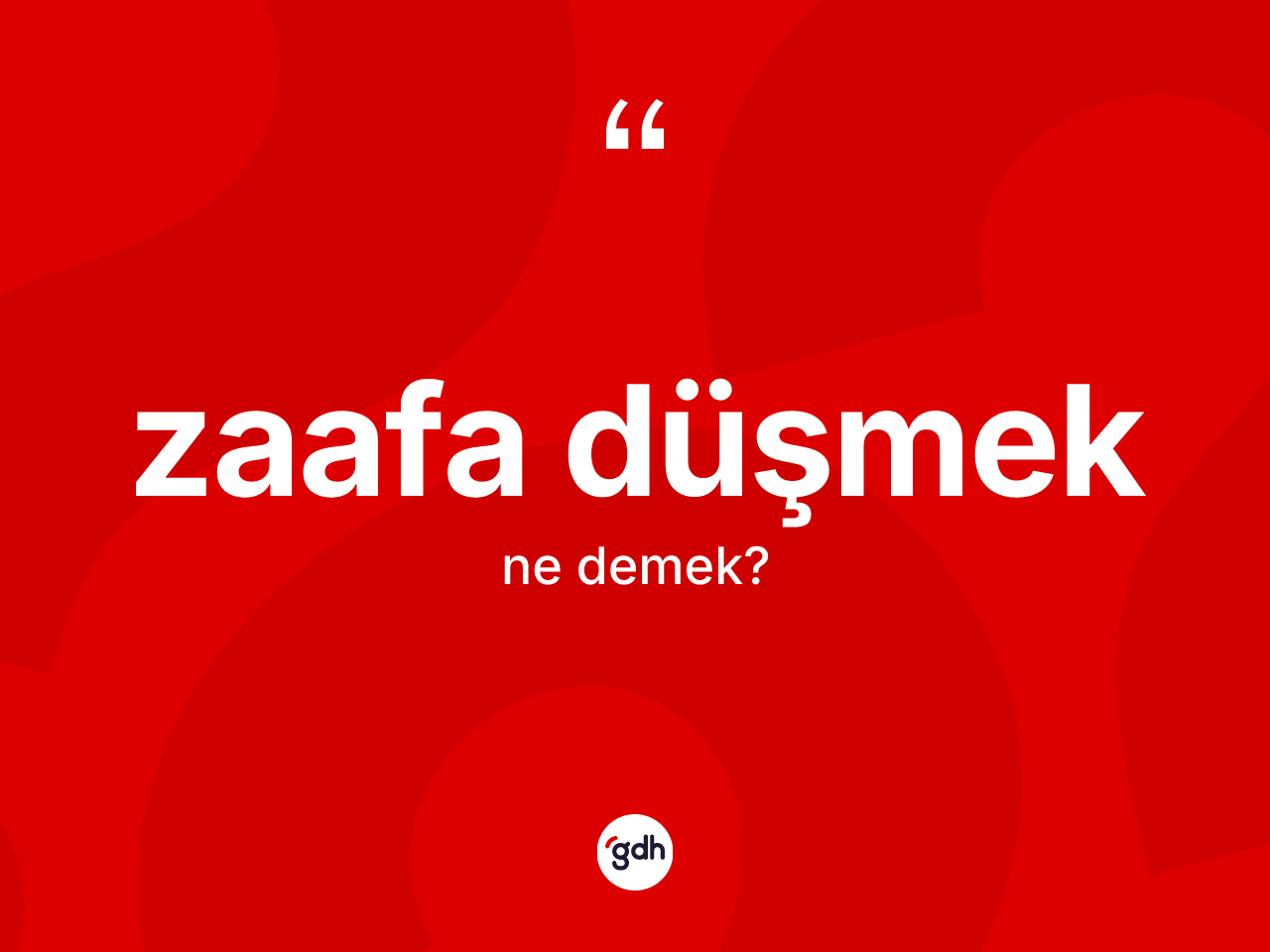 Zaafa düşmek ifadesi nedir? Zaafa düşmek ifadesinin özellikleri nelerdir?