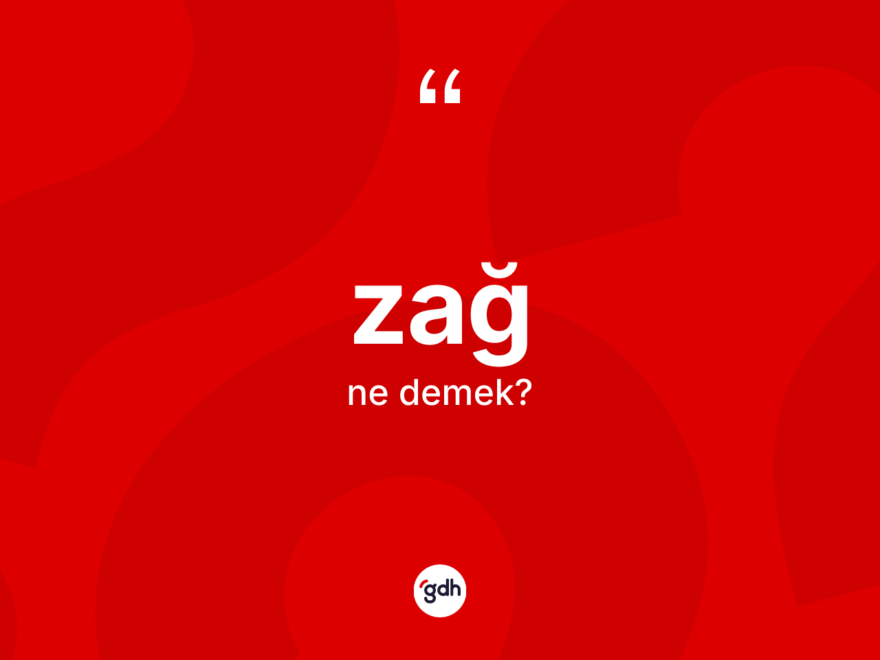 Zağ kelimesi ne demek? Zağın halk arasındaki kullanımı nasıldır?