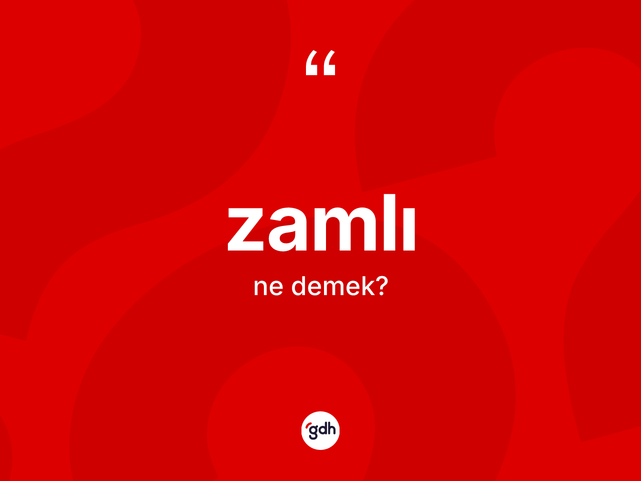 Zamlı kelimesinin tanımı nedir? Zamlının TDK'ya göre anlamı nedir?