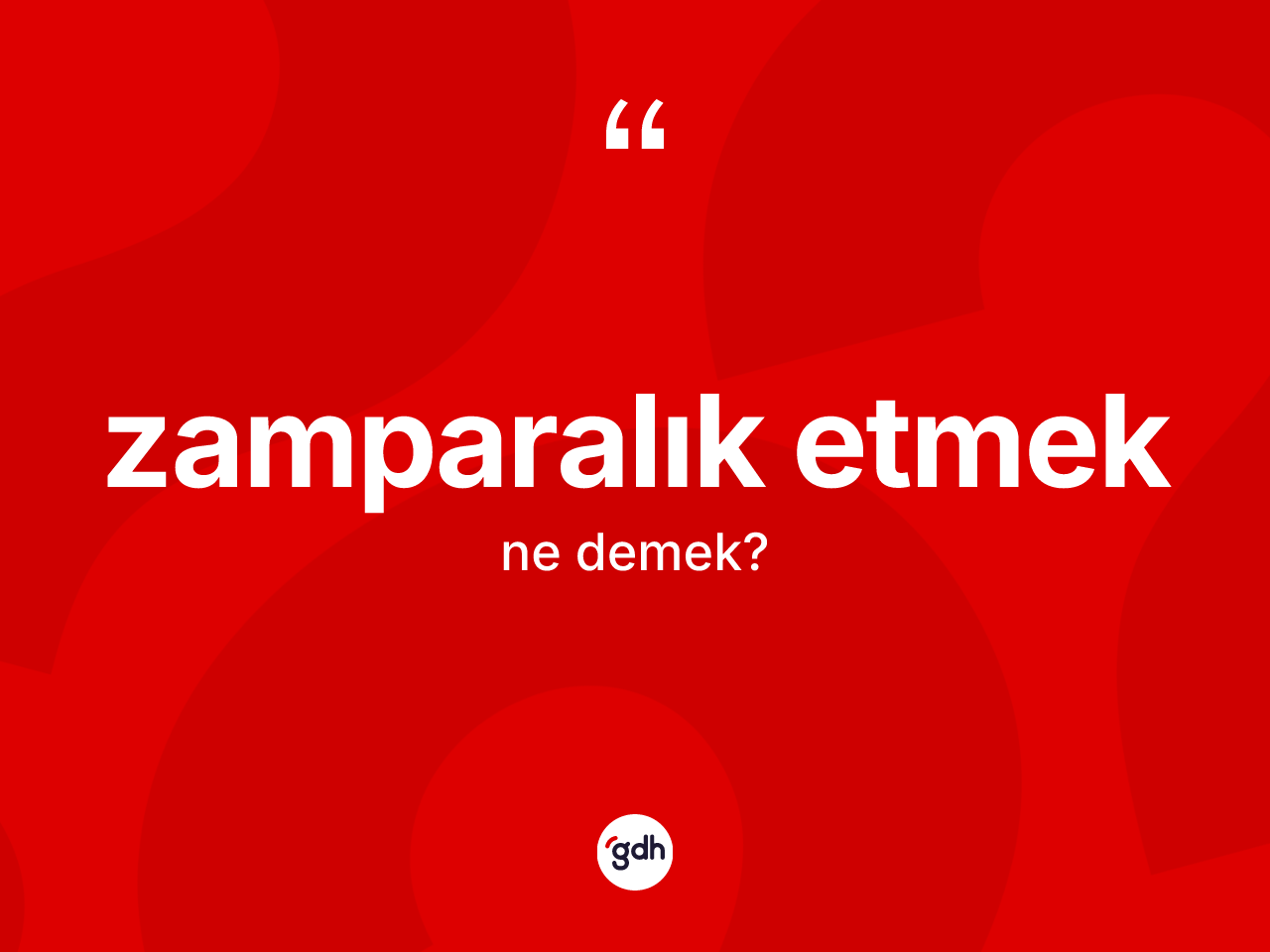 Zamparalık etmek ne demek? Zamparalık etmek ifadesi nerede kullanılır?