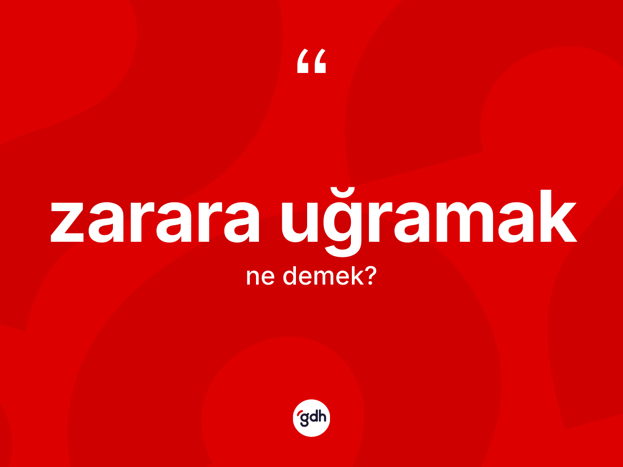 Zarara uğramak ne demek? Zarara uğramak ifadesi nasıl kullanılır?