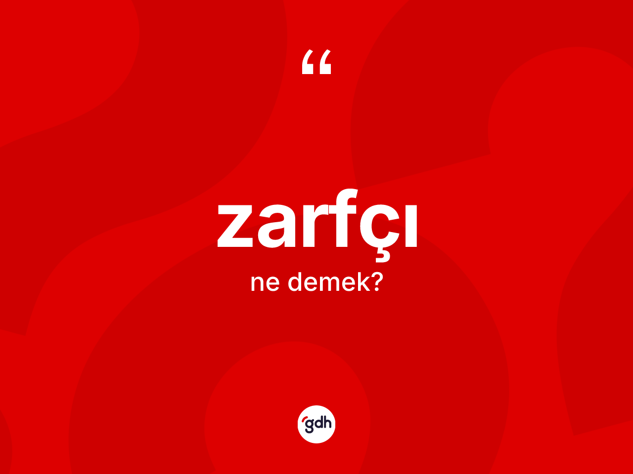 Zarfçı kelimesi ne anlama gelir? Zarfçı kelimesinin TDK anlamı nedir?