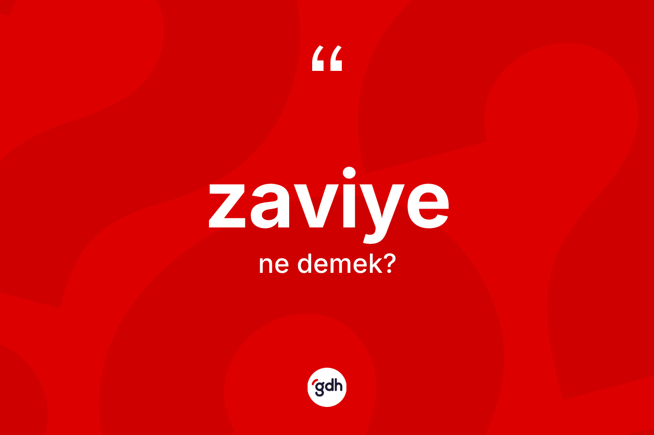 Zaviye nedir? Zaviyenin TDK'ya göre anlamı nedir?