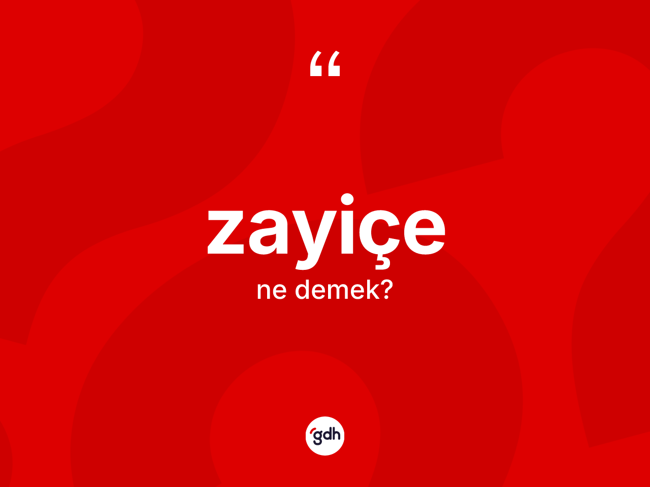 Zayiçe kelimesinin anlamı nedir? Zayiçenin kısaca tanımı nedir?