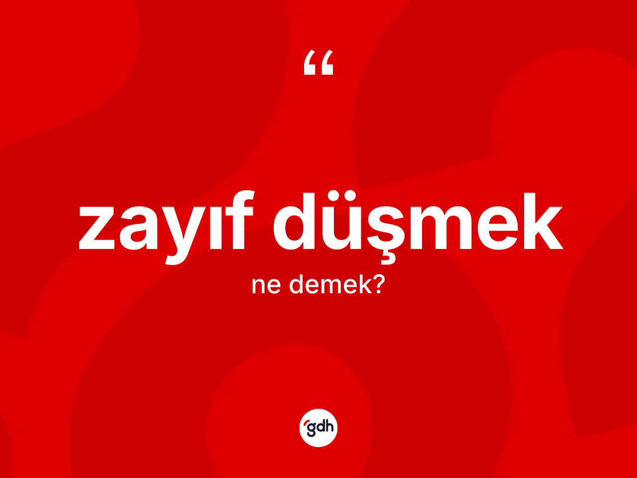 Zayıf düşmek ifadesinin tanımı nedir? Zayıf düşmek ifadesi hangi durumlarda kullanılır