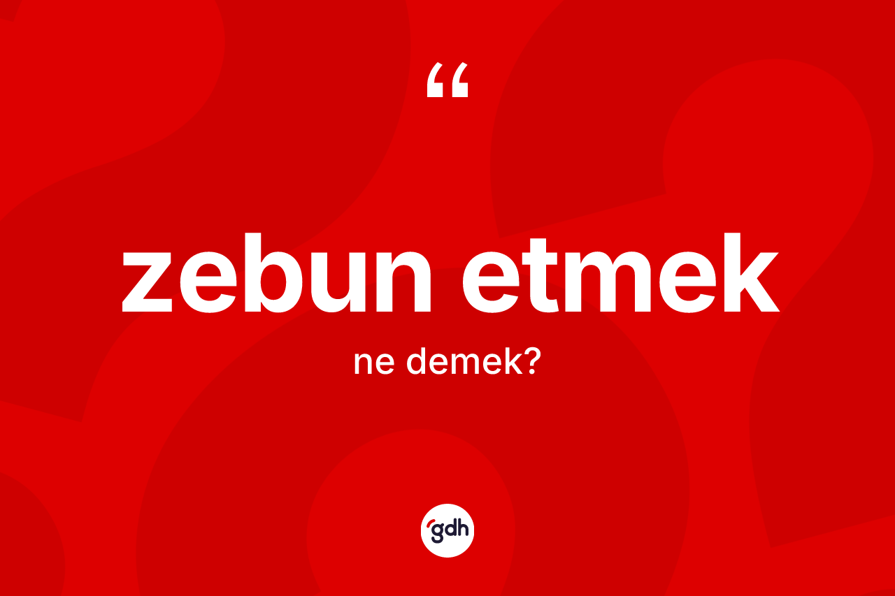 Zebun etmek sözü ne demektir? Zebun etmek ifadesi hangi durumlarda kullanılır