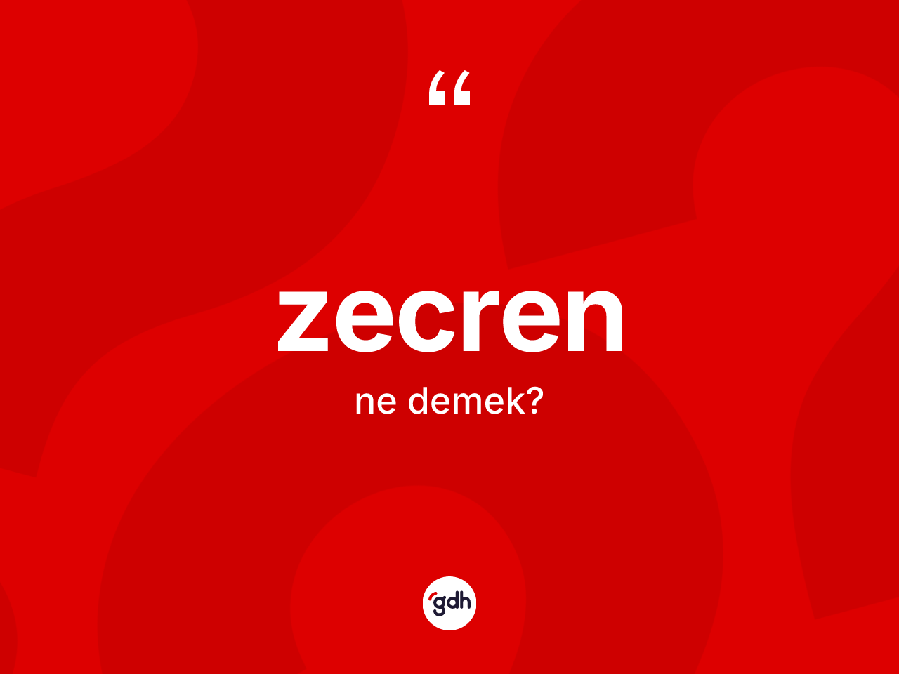 Zecren nedir? Zecrenin TDK'ya göre anlamı nedir?
