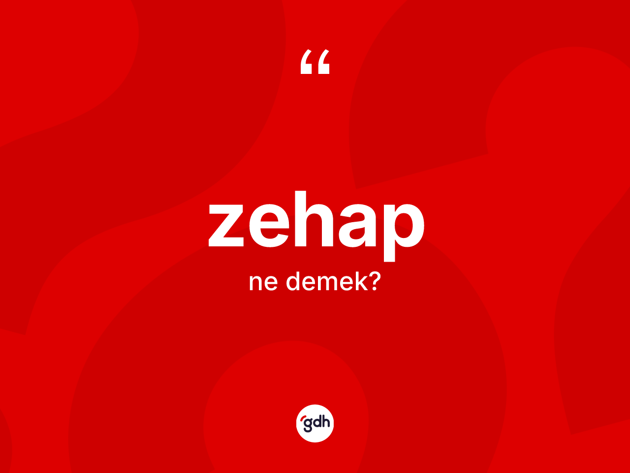 Zehap kelimesinin sözlükteki tanımı nedir? Zehabın TDK'ya göre anlamı nedir?