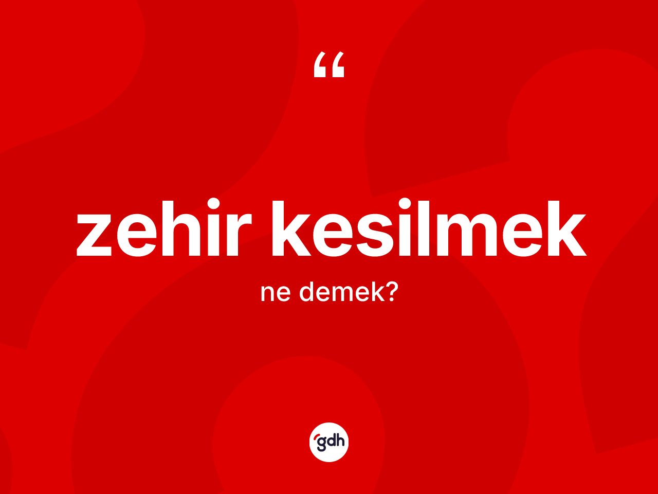 Zehir kesilmek ne demektir? Zehir kesilmek sözü hangi durumlarda kullanılır?