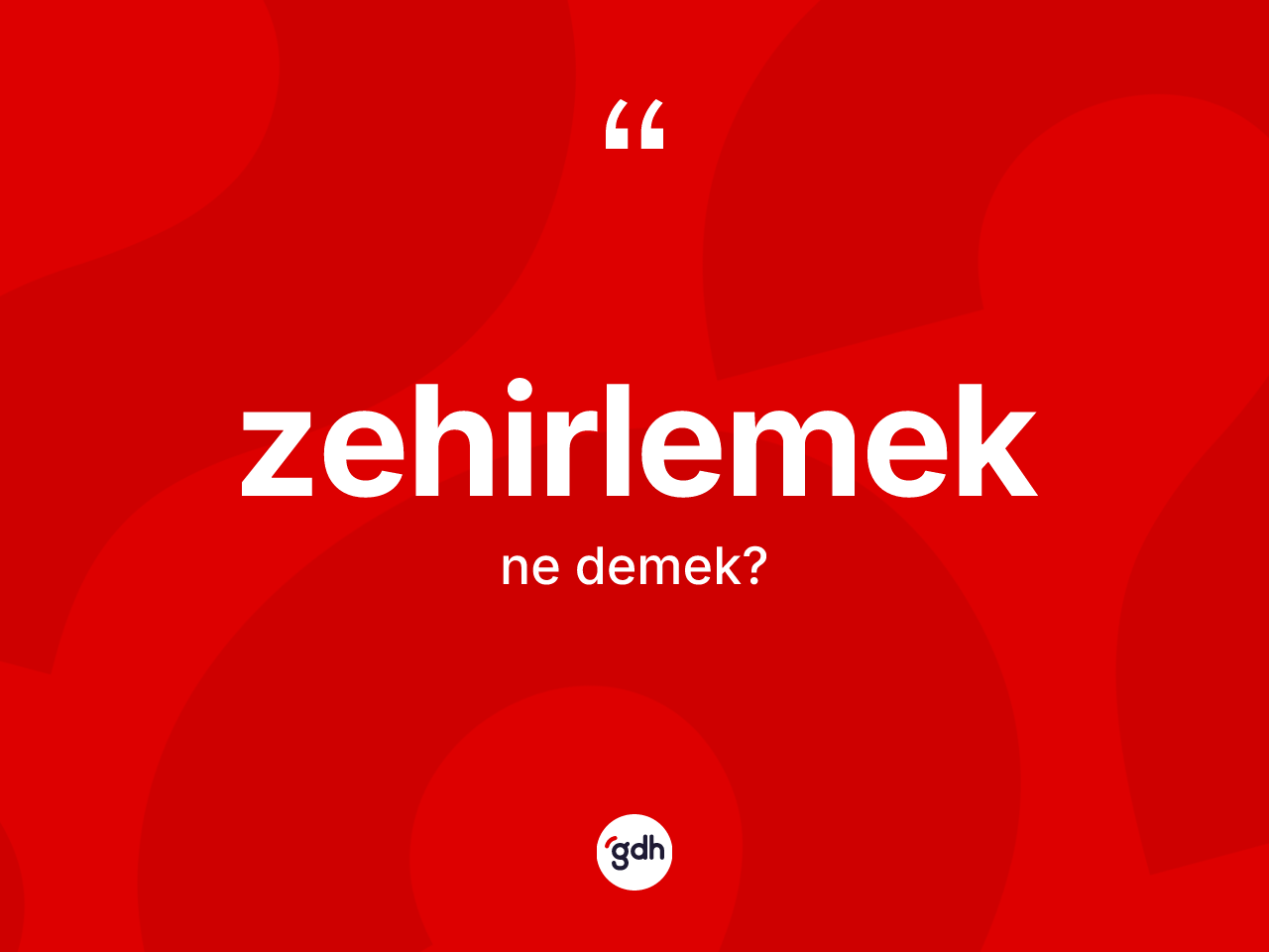 Zehirlemek kelimesi nedir? Zehirlemeğin TDK'ya göre anlamı nedir?