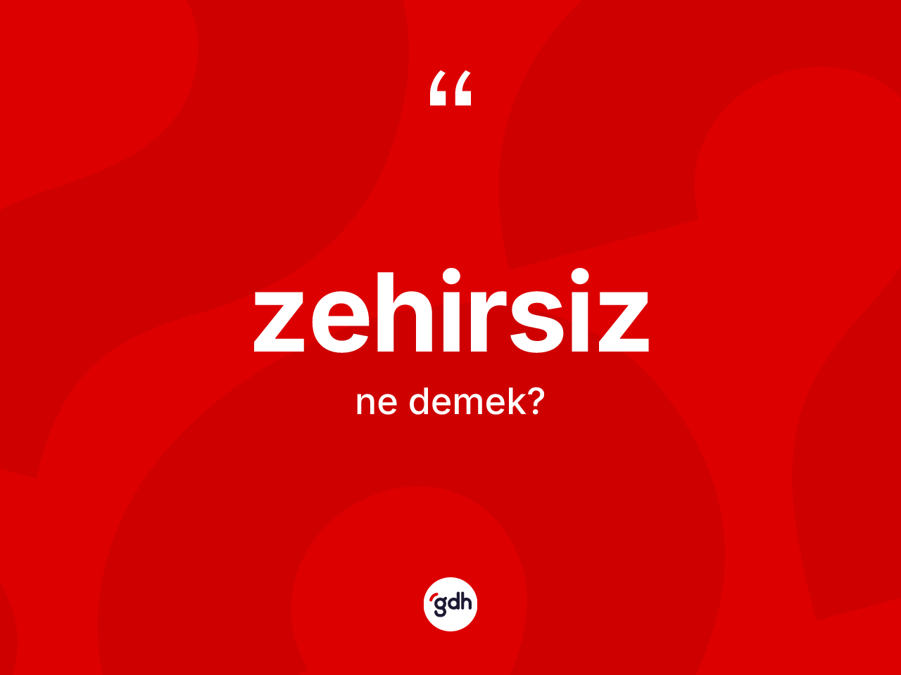 Zehirsiz ne anlama gelir? Zehirsiz kelimesinin özellikleri nelerdir?