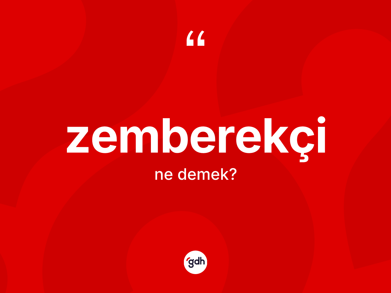 Zemberekçi kelimesinin tanımı nedir? Zemberekçinin TDK'ya göre anlamı nedir?
