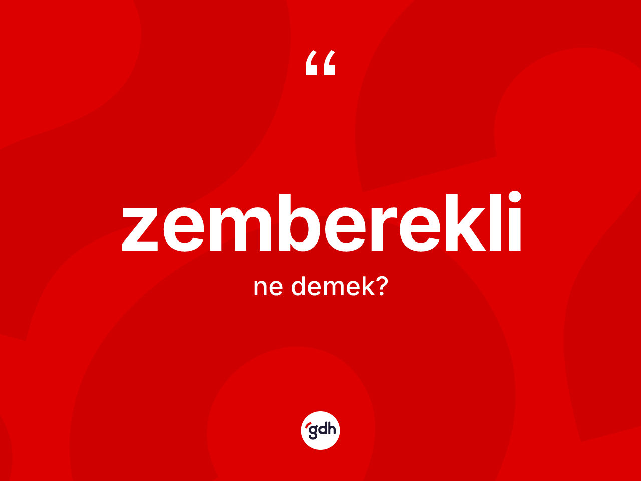 Zemberekli ne anlama gelir? Zemberekli kelimesinin TDK'ya göre açıklaması nedir?