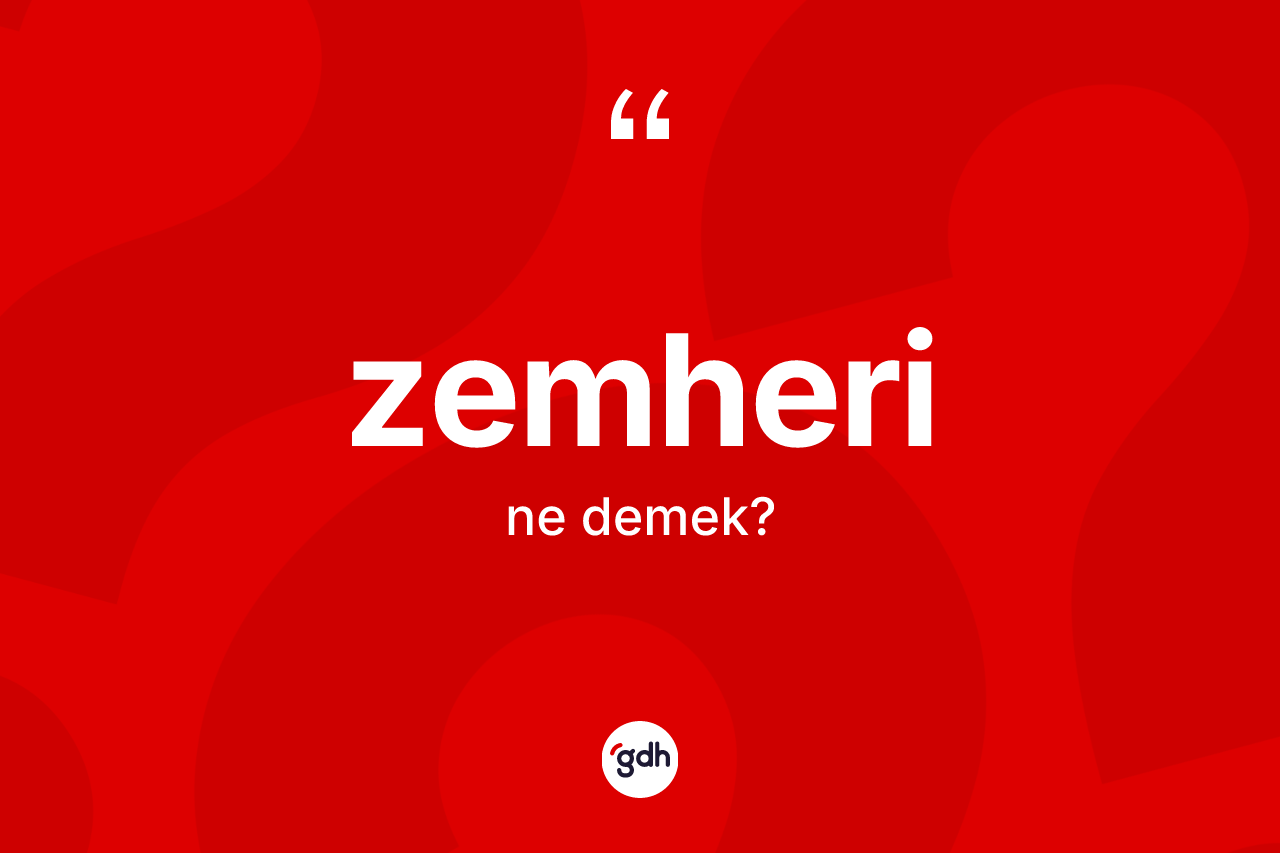 Zemheri kelimesi ne demek? Zemherinin kısaca tanımı nedir?