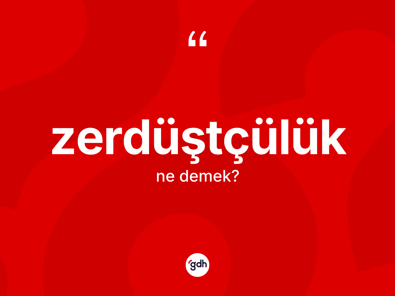 Zerdüştçülük kelimesi ne demek? Zerdüştçülük kelimesinin özellikleri nelerdir?