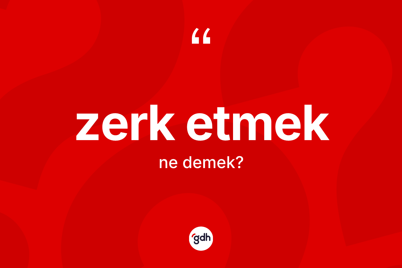 Zerk etmek nedir? Zerk etmek sözü nerede kullanılır?