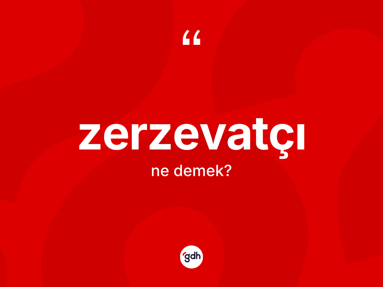 Zerzevatçı ne anlama gelir? Zerzevatçı kelimesinin TDK'ya göre açıklaması nedir?