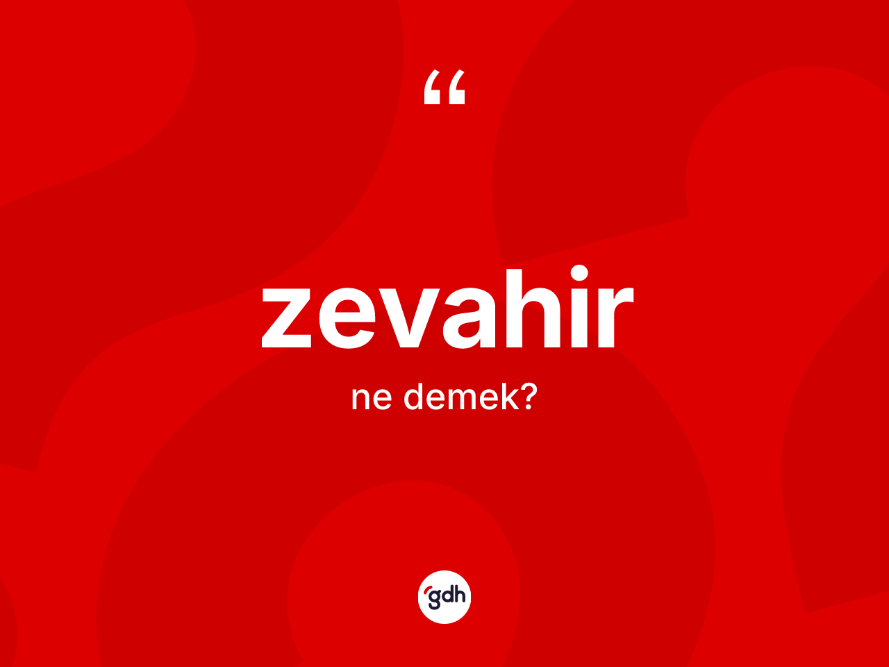 Zevahir kelimesi nedir? Zevahirin TDK'ya göre anlamı nedir?