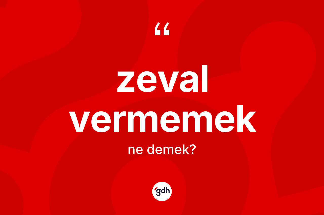 Zeval vermemek ifadesinin anlamı nedir? Zeval vermemek ifadesi nerede kullanılır?