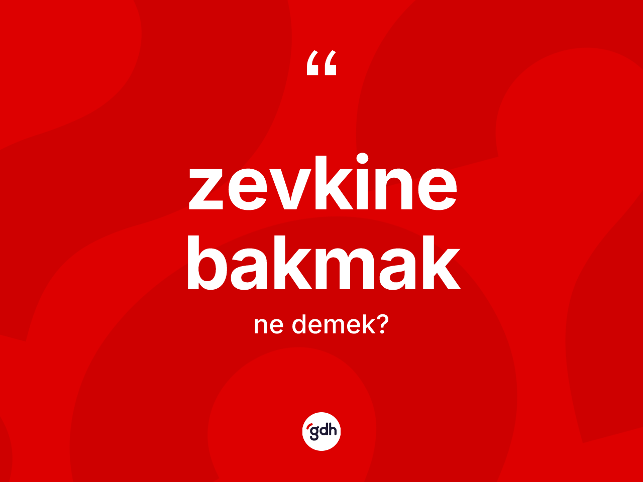 Zevkine bakmak deyimi ne anlama gelir? Zevkine bakmak ifadesinin özellikleri nelerdir?