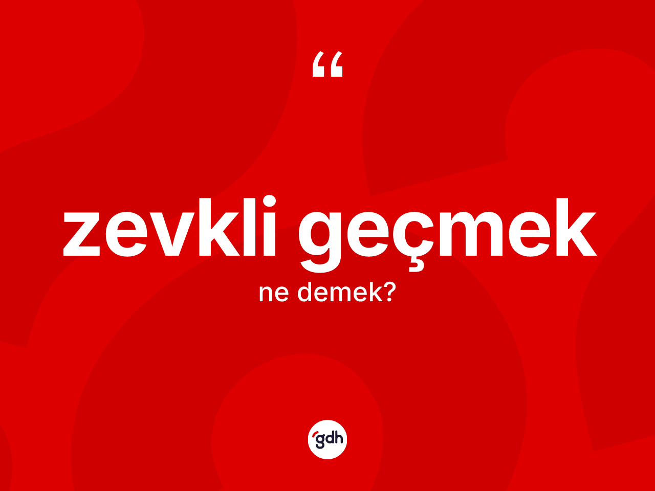 Zevkli geçmek ifadesinin anlamı nedir? Zevkli geçmek ifadesi nerede kullanılır?