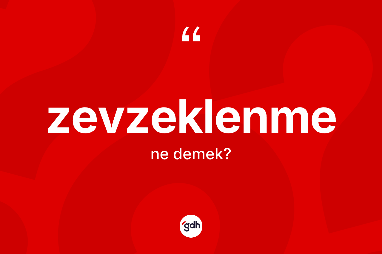 Zevzeklenme ne demek? Zevzeklenme kelimesinin kaç farklı anlamı var?