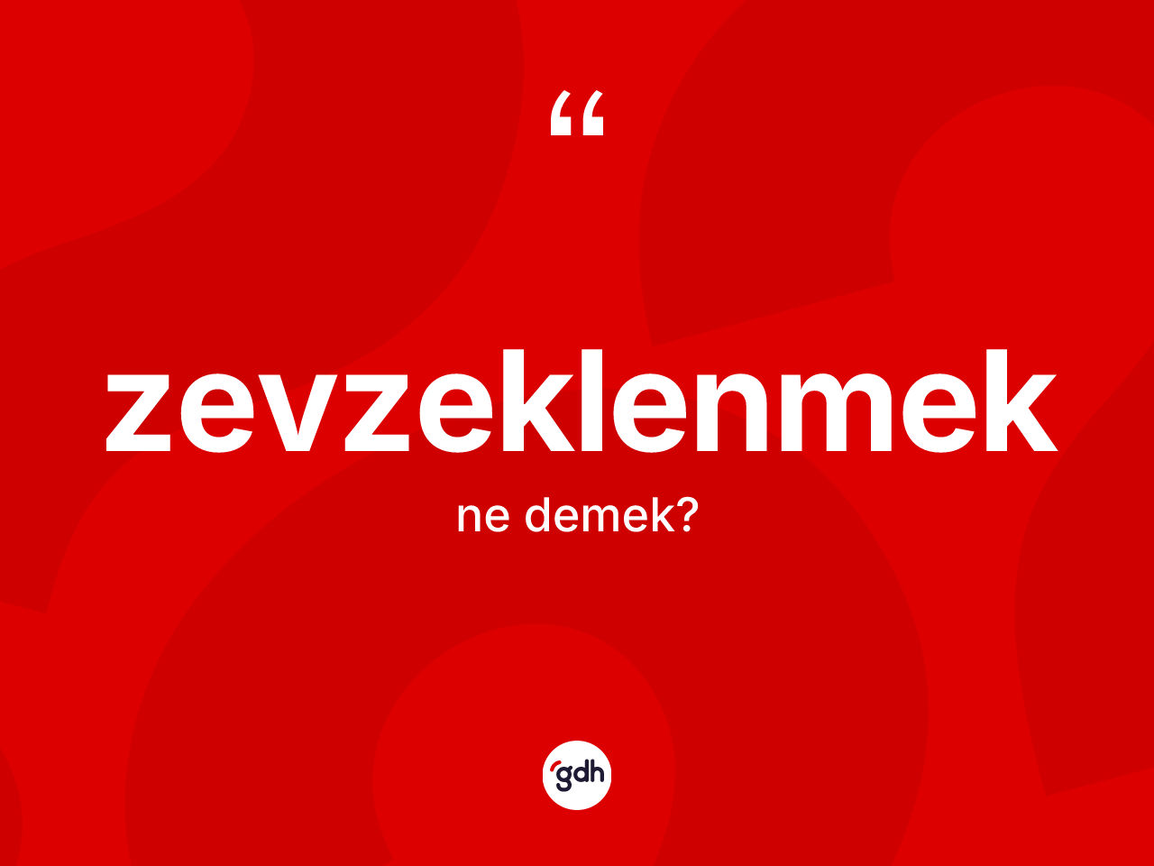 Zevzeklenmek nedir? Zevzeklenmek kelimesinin kaç farklı anlamı var?