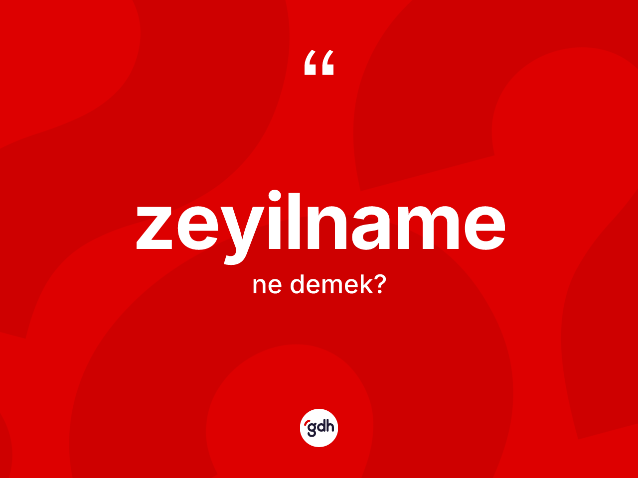 Zeyilname nedir? Zeyilname kelimesinin TDK'ya göre açıklaması nedir?