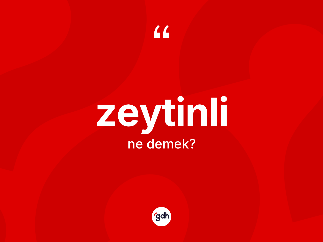 Zeytinli kelimesinin tanımı nedir? Zeytinlinin TDK'ya göre anlamı nedir?