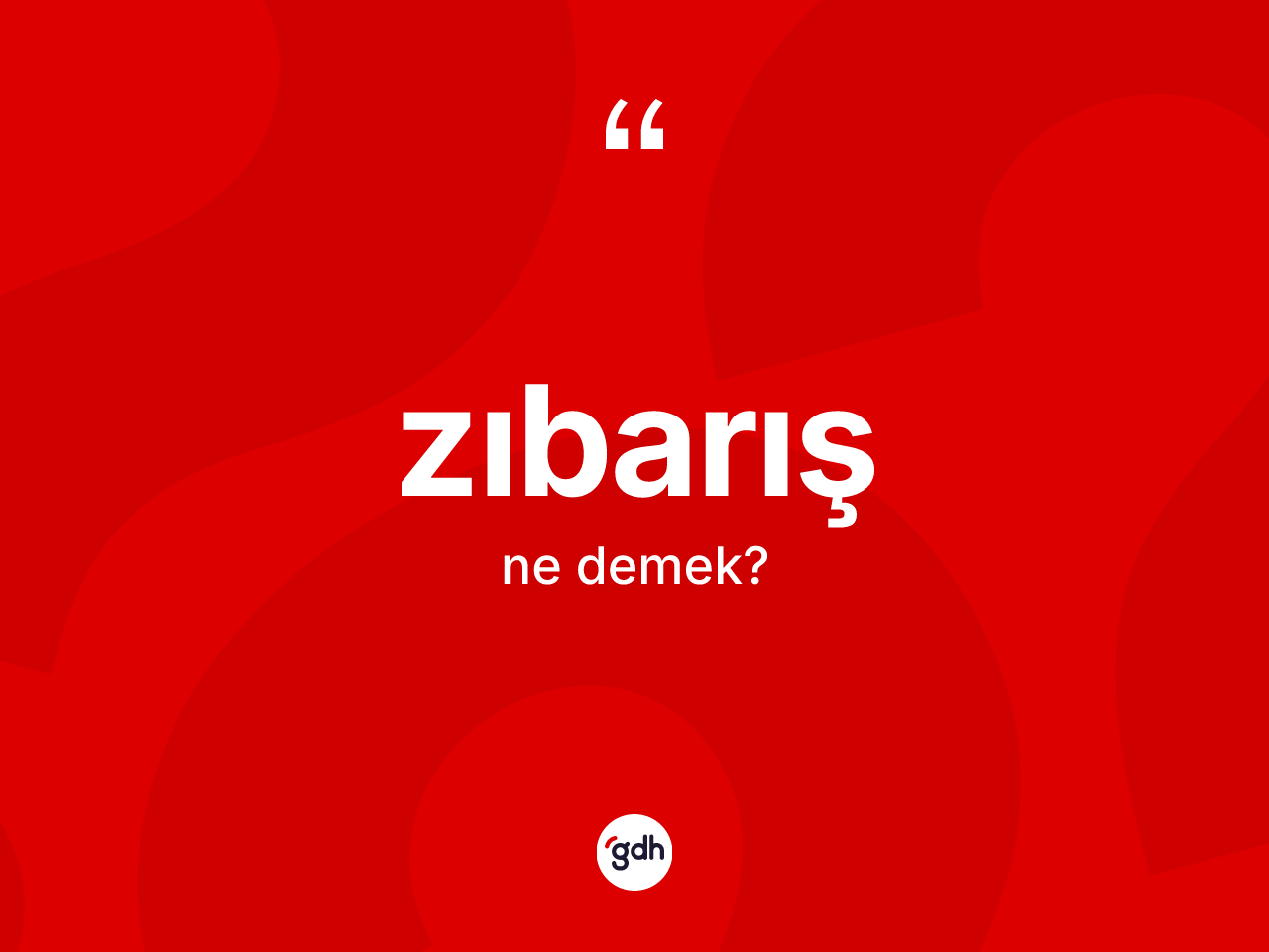 Zıbarış kelimesinin anlamı nedir? Zıbarış kelimesinin TDK anlamı nedir?